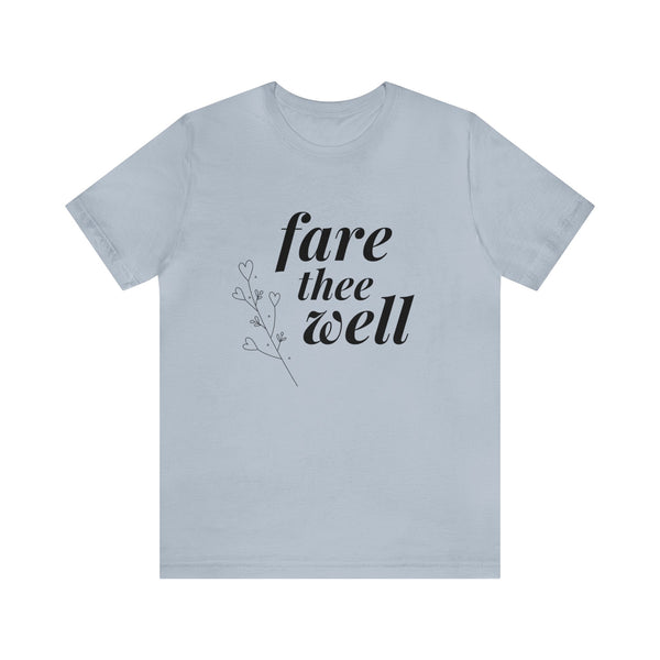 Fare Thee Well | Tee