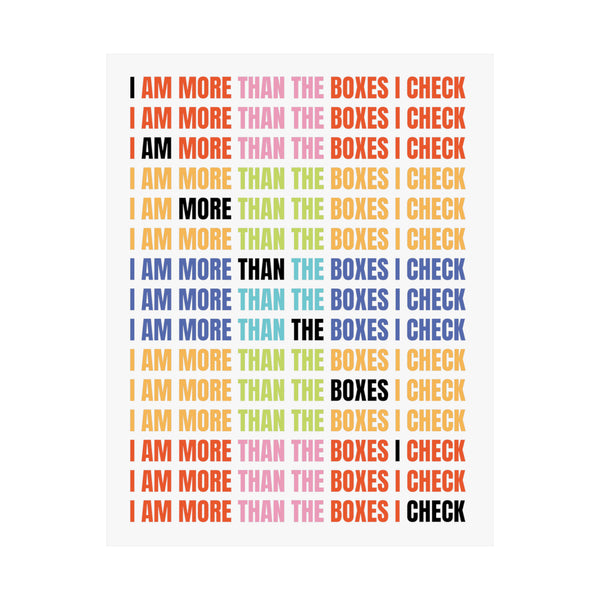 I Am More Than The Boxes I Check | Matte Poster